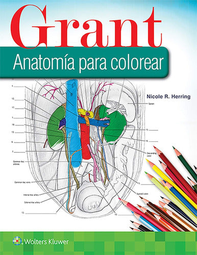 Grant. Anatomía Para Colorear + Pluma Hueso Regalo