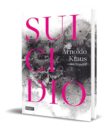 Libro Suicidio [ Arnoldo Kraus ] Original