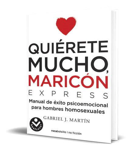 Libro Quierete Mucho Maricon - Gabriel J Martin