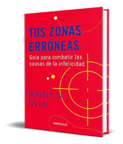 Libro Tus Zonas Erróneas [ Pasta Dura ] Original Wayne W. D.